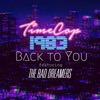 The Midnight & Timecop1983 - Back to You (feat. The Bad Dreamers)