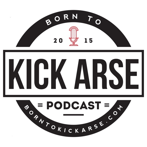 Born to Kick Arse – Motivation, Inspiration, Mindset, Performance cover