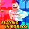 Slaying in Roblox - Abtmelody lyrics