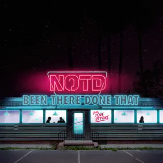 Been There Done That (feat. Tove Styrke) by NOTD song reviws