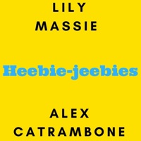 Heebie-Jeebies (feat. Lily Massie) - Single - Alex Catrambone
