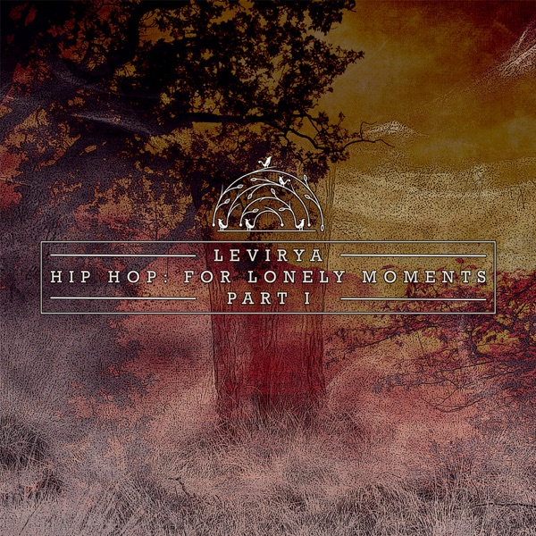 Hip Hop: For Lonely Moments (part 1) - EP