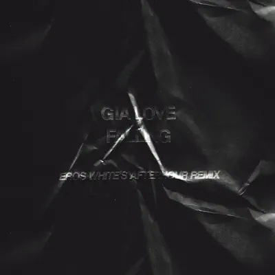 Falling (Eros White's AfterHour Remix) [Eros White After Hour Remix] - Single - Gia Love