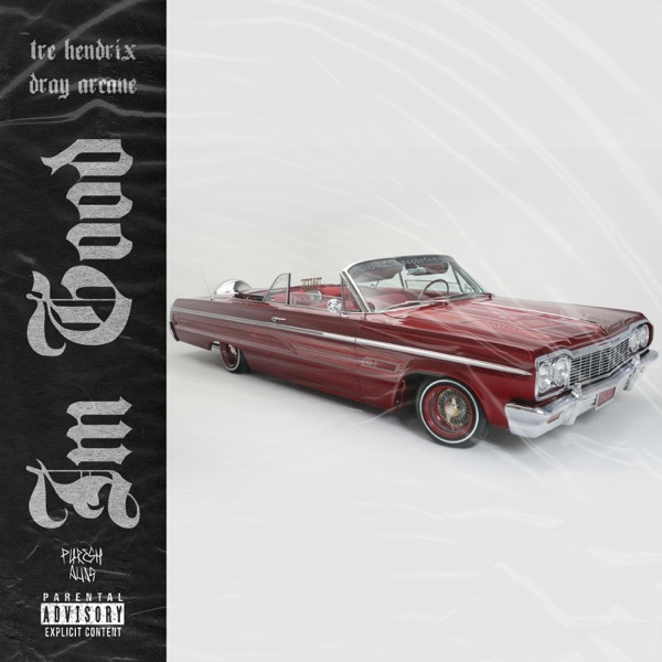 I'm Good (feat. Dray Arcane)