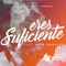 Eres suficiente (feat. Josh Morales) - Agua Viva Worship lyrics