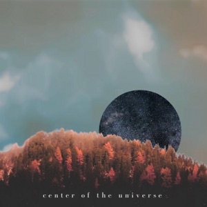 Center of the Universe (feat. John Lucas) - Single
