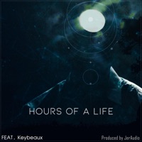 Hours of a Life (feat. Keybeaux) - Single - JerAudio