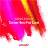 Came Here for Love (Acoustic) - Single artwork