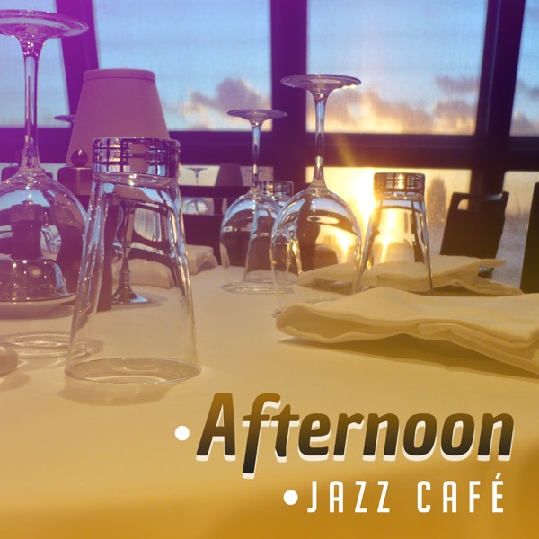 Afternoon Jazz Café: Smooth Jazz, Piano Bar Music, Best Restaurant Background, Wine Testing, Cocktail Bar, Romantic Dinner