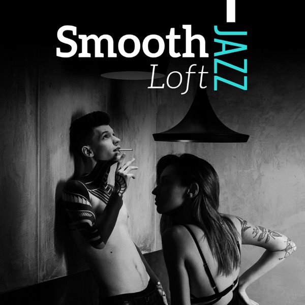 Smooth Jazz Loft: Chillout Lounge Relaxing Soft Top Music
