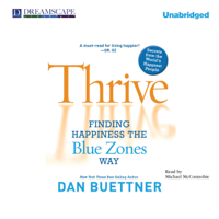Dan Buettner - Thrive: Finding Happiness the Blue Zones Way artwork