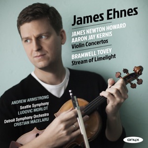 James Newton Howard, Aaron Jay Kernis: Violin Concertos – Bramwell Tovey: 'Stream of Limelight'