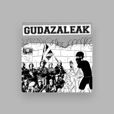 Listen to Gudazaleak, watch music videos, read bio, see tour dates & more!