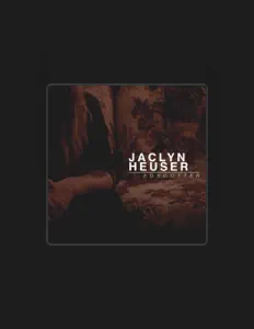 Jaclyn Heuser dinle, müzik videolarını izle, biyografisini oku, tur tarihlerini ve daha fazlasını gör!