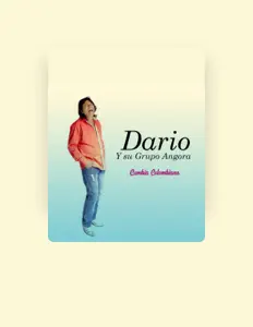 聆聽 Dario y Su Grupo Angora、觀看音樂影片、閱讀小傳、查看巡演日期等！