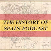 The History of Spain Podcast