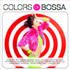 Colors of Bossa - Various Artists