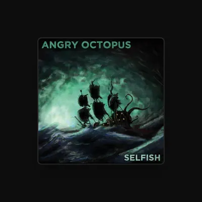 Listen to Angry Octopus, watch music videos, read bio, see tour dates & more!