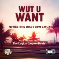 Wut U Want (feat. 80 Sicks & Vidal Garcia) - Single - Florida J