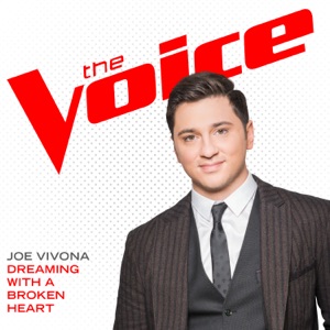 Dreaming With a Broken Heart (The Voice Performance) - Single