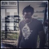 Run Thru It (feat. King Rome) - Single