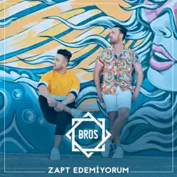 Zapt Edemiyorum - Single - Bros Zapt Edemiyorum - Single - Bros