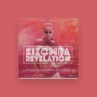 Listen to Kizomba Revelation 2017, watch music videos, read bio, see tour dates & more!