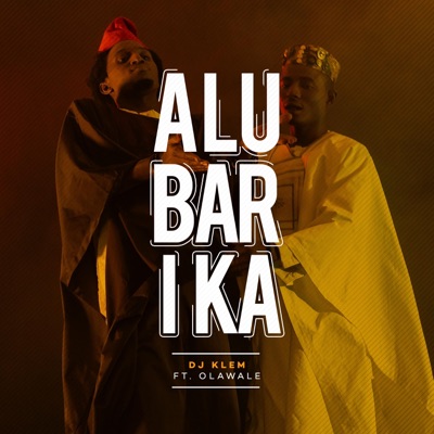 Alubarika (feat. Olawale) - Single