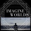 Imagine Worlds - EP