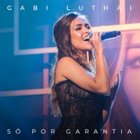 Só Por Garantia - Single - Gabi Luthai