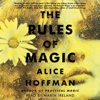 The Rules of Magic (Unabridged) - Alice Hoffman