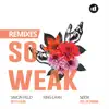 Stream & download So Weak (Remixes) [feat. Joe Cardigan] - Single