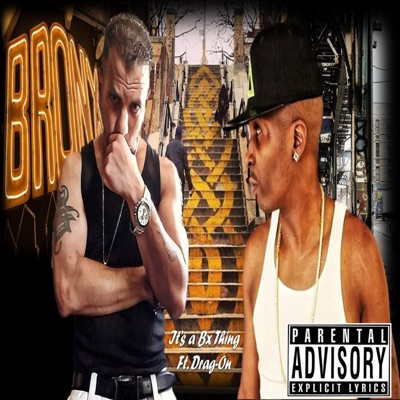 Its a Bx Thing (feat. Drag-On) - Single