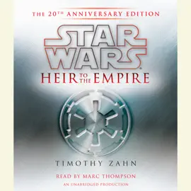 Heir to the Empire: Star Wars: The 20th Anniversary Edition (Unabridged)