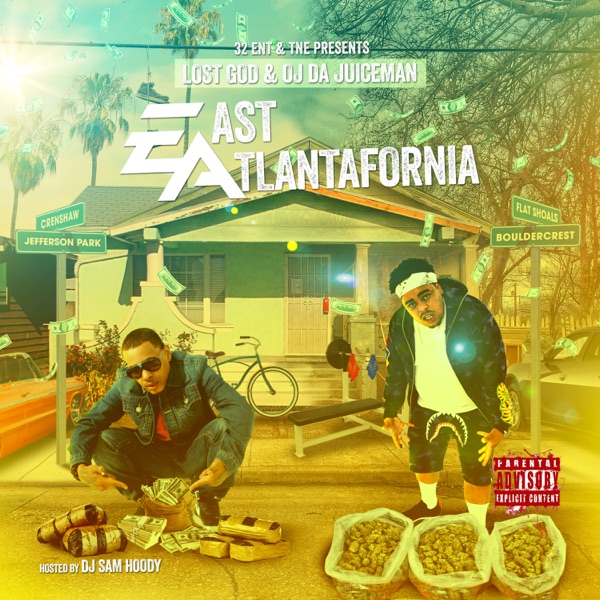 East Atlantafornia - Lost God & OJ da Juiceman