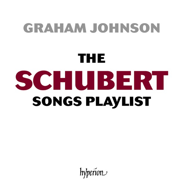Schubert: The Schubert Songs Playlist