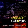 Midnight Groovers (30 Crazy Underground Tunes), Vol. 3, 2018