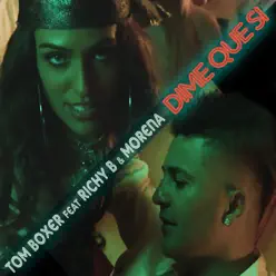 Dime que si (feat. Richy B & Morena) - Single - Tom Boxer Dime que si (feat. Richy B & Morena) - Single - Tom Boxer