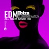 EDM Ibiza Clubbing Nation - All Night Dance Mix