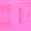 The Elevator Sessions 04 (Compiled & Mixed by Klangstein) - Single