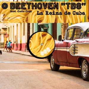 La Reina de Cuba (feat. Celia Cruz) - Single
