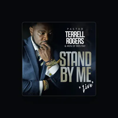 Listen to Pastor Terrell Rogers & Men Of Destiny, watch music videos, read bio, see tour dates & more!