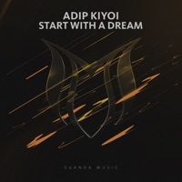 Start With a Dream - Single - Adip Kiyoi
