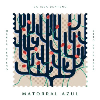 Matorral Azul (feat. Lito de la Isla & María Centeno) - Single