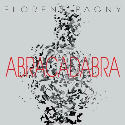 Abracadabra - Florent Pagny