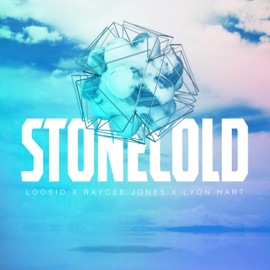Stonecold (feat. Raycee Jones & Lyon Hart) Loosid
