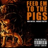 Feed Em to the Pigs - Single