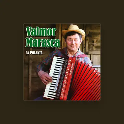 Listen to Valmor Marasca, watch music videos, read bio, see tour dates & more!