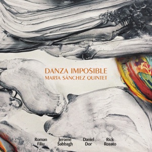 Danza Imposible (feat. Marta Sanchez, Roman Filiu, Jerome Sabbagh, Rick Rosato & Daniel Dor)