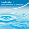 Meditation 1. Einfache Grundtechniken für eine erholsame Auszeit - Tobias Arps